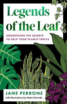 Legends of the Leaf - Jane Perrone