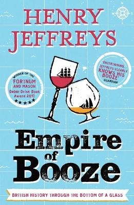 Empire of Booze - Henry Jeffreys