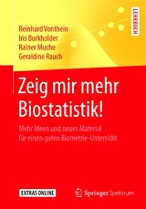 Zeig mir mehr Biostatistik! - Reinhard Vonthein, Iris Burkholder, Rainer Muche, Geraldine Rauch