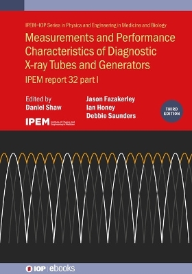 Measurements and Performance Characteristics of Diagnostic X-ray Tubes and Generators (Third Edition) - 