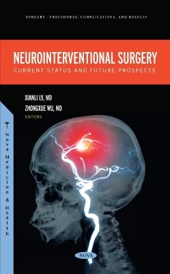 Neurointerventional Surgery: Current Status and Future Prospects - 