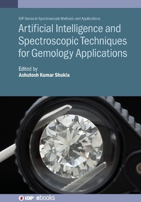 Artificial Intelligence and Spectroscopic Techniques for Gemology Applications - 