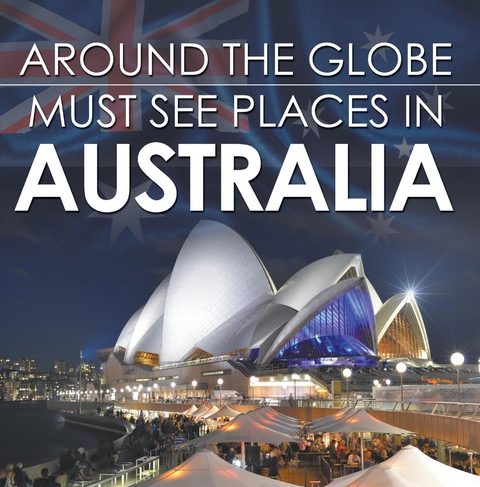 Around The Globe - Must See Places in Australia - Baby Professor