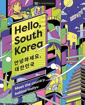 Hello, South Korea -  DK Travel