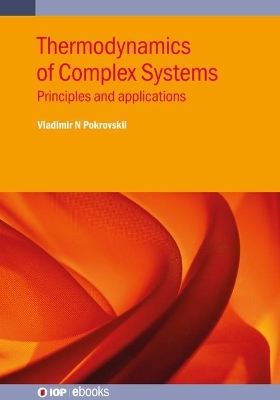 Thermodynamics of Complex Systems - Professor Vladimir N. Pokrovskii