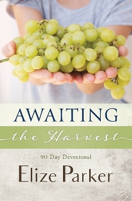 Awaiting the Harvest - Elize Parker