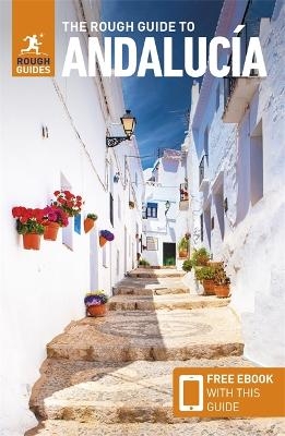 The Rough Guide to Andalucía: Travel Guide with eBook - Rough Guides