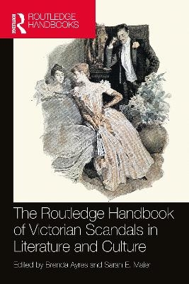 The Routledge Handbook of Victorian Scandals in Literature and Culture - 