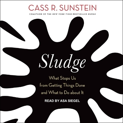 Sludge - Cass R Sunstein