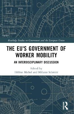 The EU's Government of Worker Mobility - 