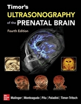 Timor's Ultrasonography of the Prenatal Brain, Fourth Edition - Malinger, Gustavo; Monteagudo, Ana; Pilu, Gianluigi; Timor-Tritsch, Ilan; Paladini, Dario