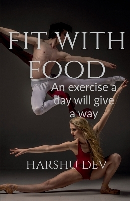 Fit with Food - Harshu Dev