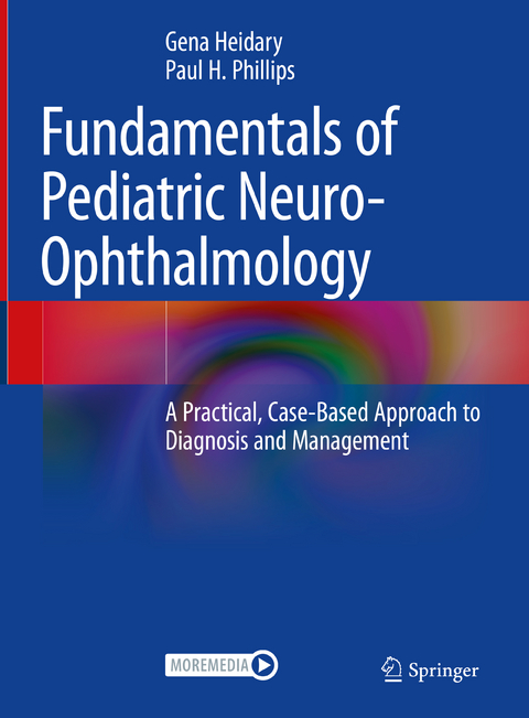 Fundamentals of Pediatric Neuro-Ophthalmology - 