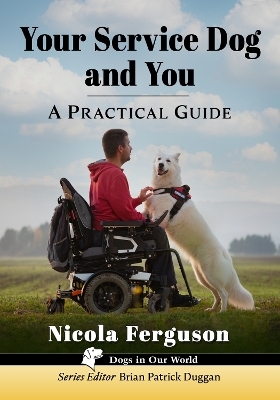 Your Service Dog and You - Nicola Ferguson