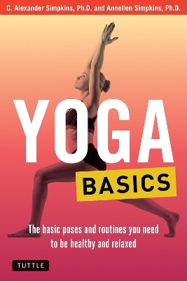 Yoga Basics - C. Alexander Simpkins, Annellen M. Simpkins