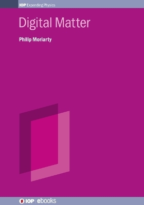 Digital Matter - Professor Philip Moriarty