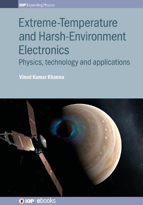 Extreme-Temperature and Harsh-Environment Electronics - Vinod Kumar Khanna