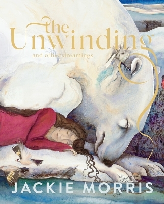 The Unwinding - Jackie Morris