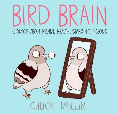 Bird Brain - Chuck Mullin