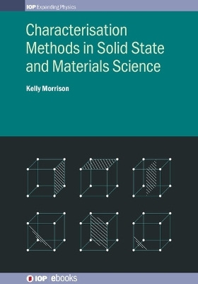 Characterisation Methods in Solid State and Materials Science - Kelly Morrison