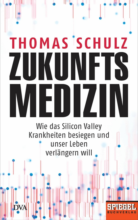 Zukunftsmedizin -  Thomas Schulz