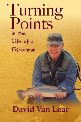 Turning Points in the Life of a Fisherman - David Van Lear