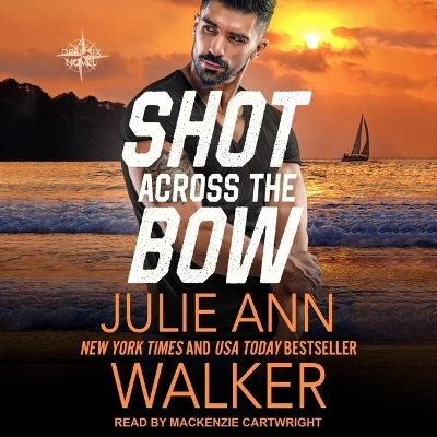 Shot Across the Bow - Julie Ann Walker