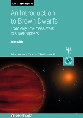 An Introduction to Brown Dwarfs - John Gizis