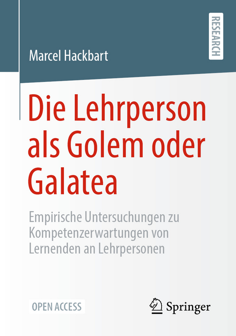 Die Lehrperson als Golem oder Galatea - Marcel Hackbart