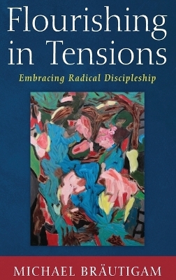 Flourishing in Tensions - Michael Bräutigam