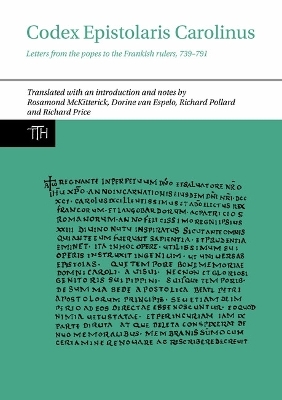 Codex Epistolaris Carolinus - Rosamond McKitterick, Dorine van Espelo, Richard Matthew Pollard, Richard Price