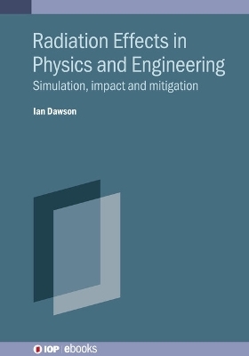 Radiation Effects in Physics and Engineering - Ian Dawson