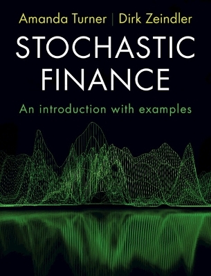 Stochastic Finance - Amanda Turner, Dirk Zeindler