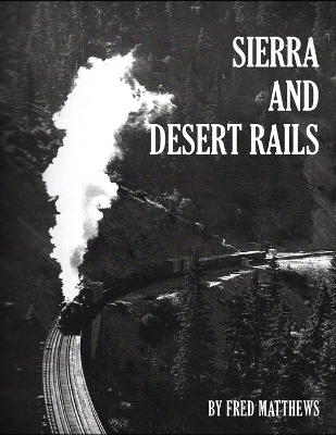 Sierra and Desert Rails - Fred Matthews