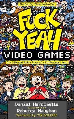 Fuck Yeah, Video Games - Daniel Hardcastle