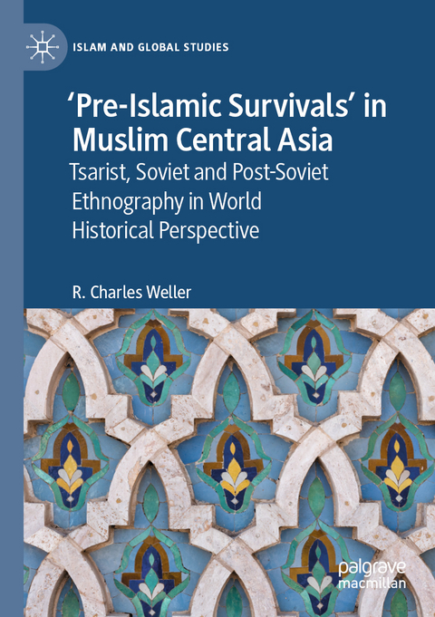 ‘Pre-Islamic Survivals’ in Muslim Central Asia - R. Charles Weller