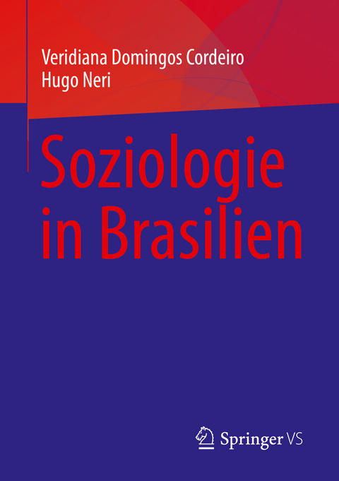 Soziologie in Brasilien - Veridiana Domingos Cordeiro, Hugo Neri