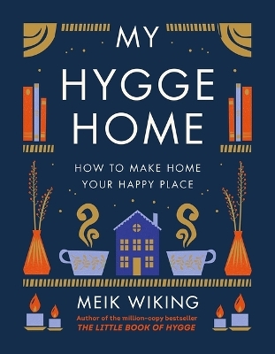 My Hygge Home - Meik Wiking