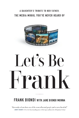 Let's Be Frank - Frank Biondi, Jane Biondi Munna