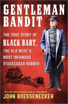 Gentleman Bandit - John Boessenecker