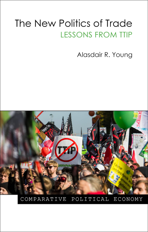 The New Politics of Trade - Alasdair R. Young