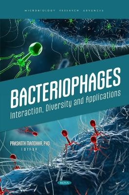 Bacteriophages: Interaction, Diversity and Applications - 