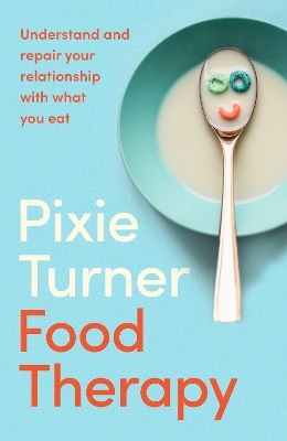 Food Therapy - Pixie Turner