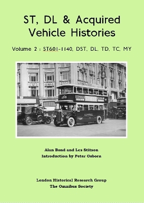 ST, DL & Acquired Vehicle Histories, Volume 2: ST601-1140, DST, DL, TD, TC, MY - Alan Bond and Les Stitson