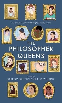 The Philosopher Queens - Rebecca Buxton, Lisa Whiting