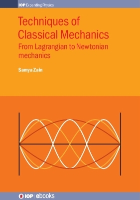 Techniques of Classical Mechanics - Samya Bano Zain