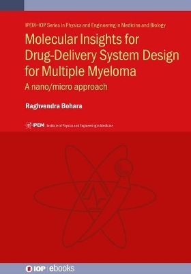 Molecular Insights for Drug-Delivery System Design for Multiple Myeloma - Raghvendra Bohara