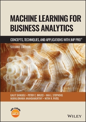 Machine Learning for Business Analytics - Galit Shmueli, Peter C. Bruce, Mia L. Stephens, Muralidhara Anandamurthy, Nitin R. Patel