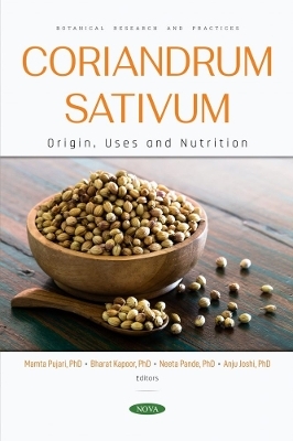 Coriandrum sativum: Origin, Uses and Nutrition - 