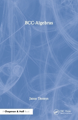 Bcc-Algebras - Janus Thomys